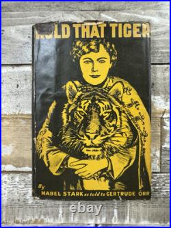 1940 Antique Circus Book Hold That Tiger Mabel Stark